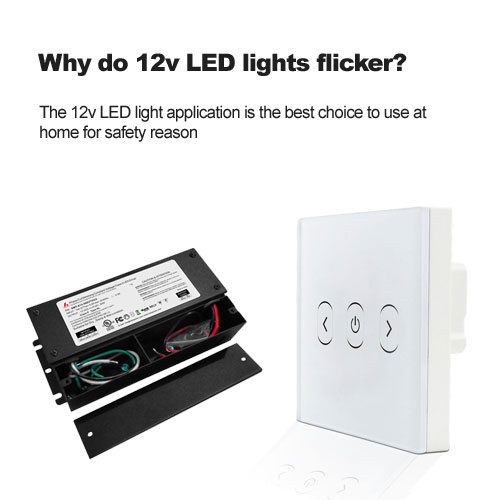Waarom doen 12v LED-lichten Flikker? 