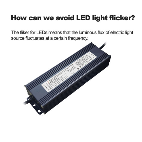 Hoe kunnen we voorkomen dat LED-licht flikkeren?