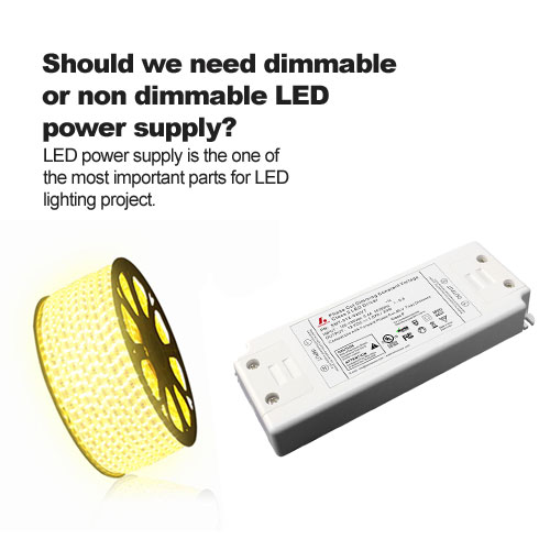  Moet we hebben nodig dimbaar of niet dimbaar LED Power Supply? 