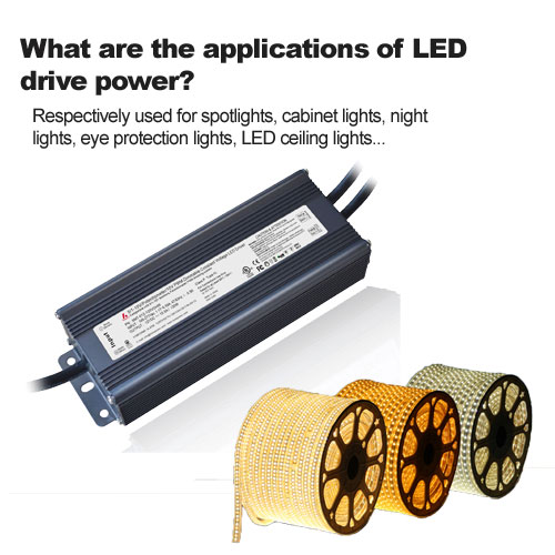 Wat zijn de toepassingen van LED-aandrijfvermogen?