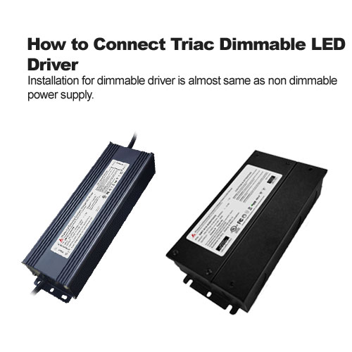 Hoe te Verbinden met Triac Dimbare LED-Driver